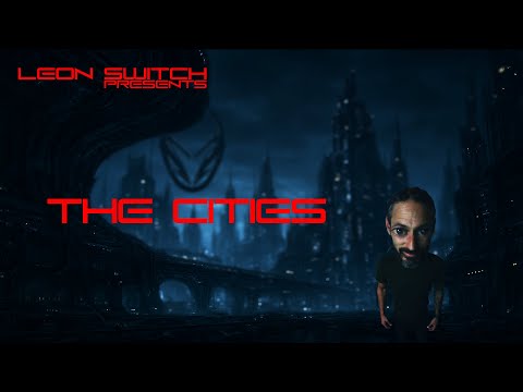 The Cities - A journey - Leon switch
