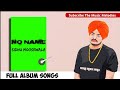 No Name Full Album Songs Sidhu Moosewala Latest Punjabi Song Everyone Hurts Lovesick Never