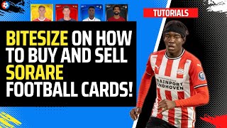 Bitesize GUIDE on how to BUY and SELL Sorare Football cards on the global FANTASY sports game!