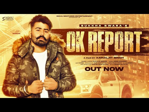 Ok Report ( Postivity ) (Official Video) | Sukkh Swara | Latest Punjabi Song 2023