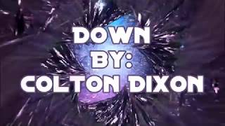 Colton Dixon Down (Lyric Video)