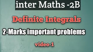 inter maths -2B// Definite integrals // 2- Marks imp