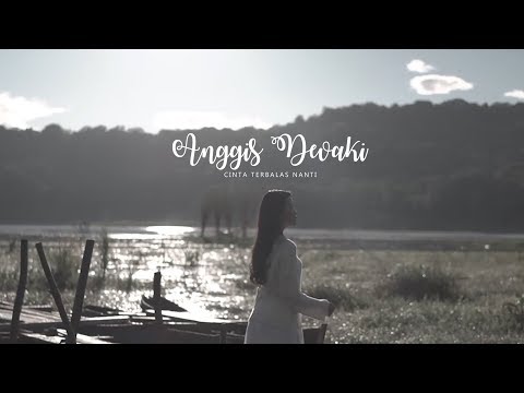 Anggis Devaki - Cinta Terbalas Nanti (Official Music Video)