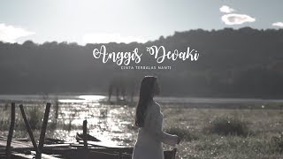 Anggis Devaki - Cinta Terbalas Nanti (Official Music Video)