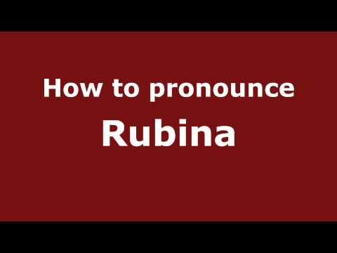 Pronounce Names - How to Pronounce Rubina