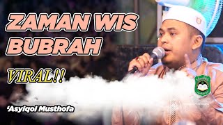 Download lagu VIRAL!!! Zaman Wes Bubrah - Asyiqol Musthofa Pekalongan | Voc. Gus Iqbal Syauqi mp3 Download lagu VIRAL!!! Zaman Wes Bubrah - Asyiqol Musthofa Pekalongan | Voc. Gus Iqbal Syauqi mp3