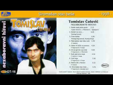 Tomislav Colovic - Siromasan otac bese - (Audio 1998)
