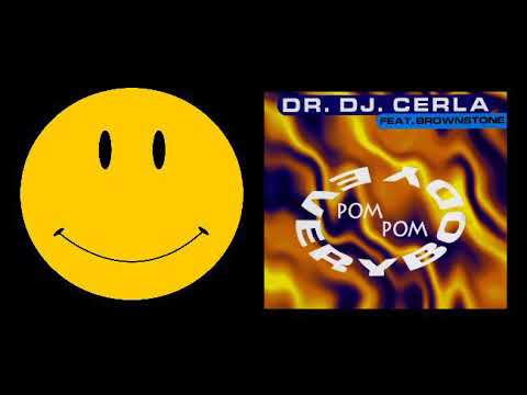 Dr. DJ. Cerla Ft. Brownstone - Everybody Pom Pom (Moratto Rondo Mix)