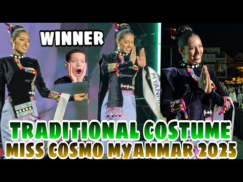 LIVE! WINNER Miss Cosmo Myanmar🇲🇲 2025 Traditional Costume