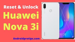 How to Hard Reset & Unlock Huawei Nova 3i