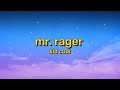 Kid Cudi Mr Rager Lyrics Woah Now Hey Mr Rager Mr Rager