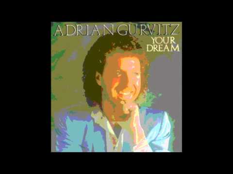 Adrian Gurvitz   Your dream