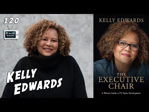 TV Writer Podcast 120-The Executive Chair Author & TV Writer Kelly Edwards (Our Kind of People)
