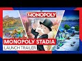 MONOPOLY STADIA - LAUNCH TRAILER
