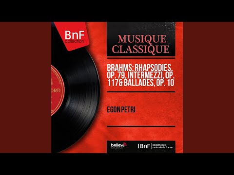 2 Rhapsodies, Op. 79: No. 1 in B Minor. Agitato