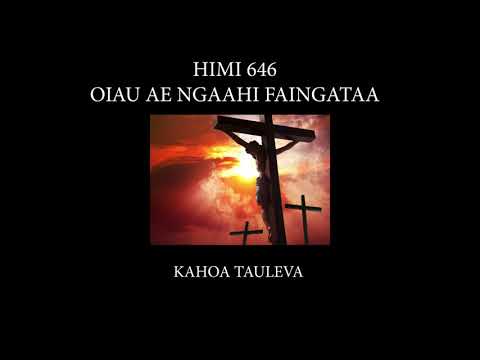HIMI 646 -  OIAU AE NGAAHI FAINGATAA -  KAHOA TAULEVA -  Mapa Media Network