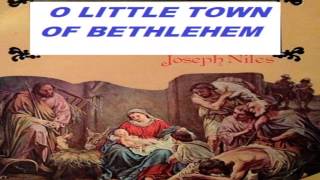 Joseph Niles -  O LITTLE TOWN OF BETHLEHEM  (CHRISTMAS MUSIC$$$$   -  BARBADOS)