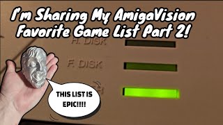 I’m Sharing My AmigaVision Favorite Game List Part 2! 