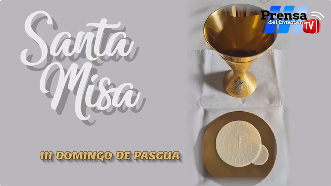 Santa Misa en vivo San Luis: III Domingo de Pascua 2026