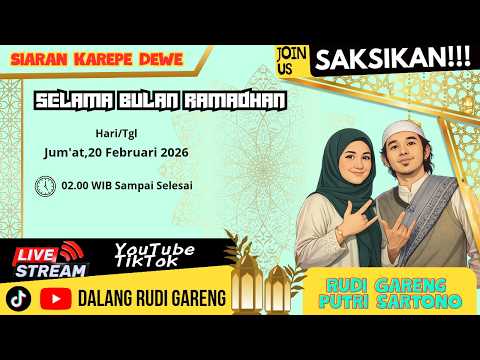 SPESIAL RAMADHAN SIARAN KAREPE DEWE KI RUDI GARENG & PUTRI SARTONO EPS 2