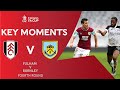 Fulham v Burnley | Key Moments | Fourth Round | Emirates FA Cup 2020-21