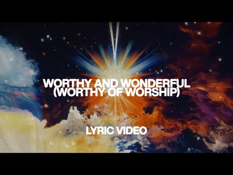 Thumbnail for Worthy And Wonderful / Worthy Of Worship video