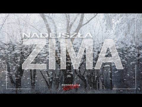 🚩 Nadeszła Zima - Fotografia jest Fajna