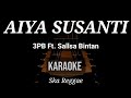 Aiya Cik Siti Susanti P Ramlee 3 Pemuda Berbahaya Feat Sallsa Bintan Karaoke Ska Reggae