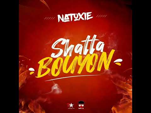 NATOXIE - SHATTA BOUYON