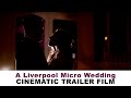 A Liverpool Micro Wedding at Sefton Park Palm House | Cinematic Wedding Trailer Film