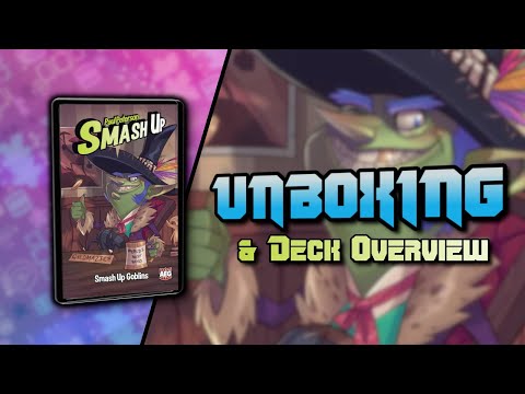 Smash Up Goblins Unboxing & Deck Overview | @alderac