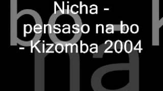 Nicha   pensaso na bo   Kizomba 2004