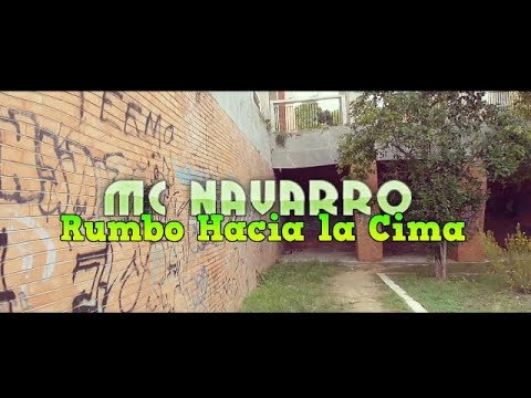 Mc Navarro | Rumbo Hacia La Cima (Videoclip Oficial)