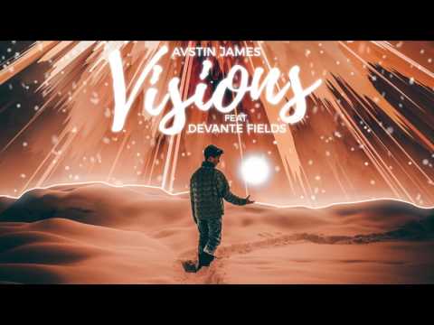 AUSTIN JAMES - Visions (feat. Devante Fields)