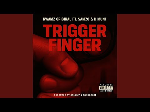 TRIGGER FINGER (feat. Samzo & Ngb Muni)