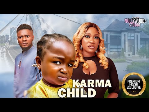 KARMA CHILD (Ebube Obio, Mercy Johnson, Maurice Sam) - Brand New 2025 Nigerian Movie