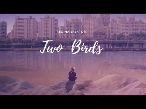 Vietsub | Two Birds - Regina Spektor | Nhạc Hot TikTok | Lyrics Video