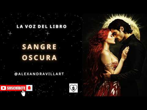 🖤SANGRE OSCURA VOL 3🖤LIBRO 26🖤 #audiolibrosenespañol#romance#vampiros#audiolibrocomple