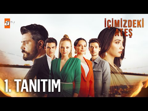 İçimizdeki Ateş 1. Tanıtım | 23 Haziran Perşembe @atv 'de!