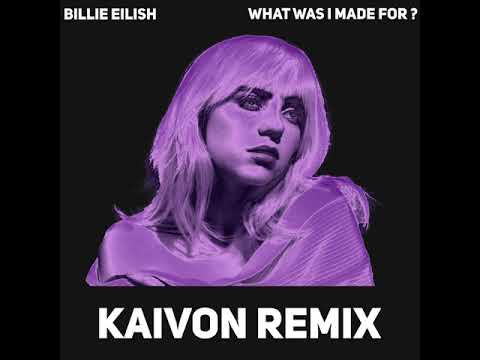 Billie Eilish - "What Was I Made For?" (Kaivon Remix) Official Audio