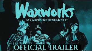 WAXWORKS (Masters of Cinema) New & Exclusive Trailer