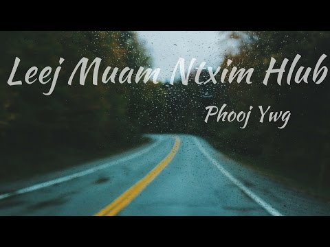 👧🏻Leej Muam Ntxim Hlub  - Phooj Ywg (Lis Pos) #hmong #hmongsong #hmongmusic #nkaujhmoob