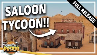 Building A BUSTLING Saloon!! - Deadwater Saloon Full Release - Management City Builder - Episode #1
