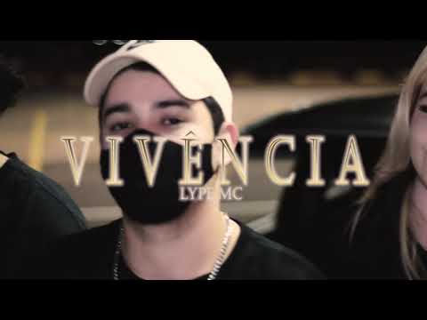 Vivência - (VÍDEOCLIPE OFICIAL LYPE MC)