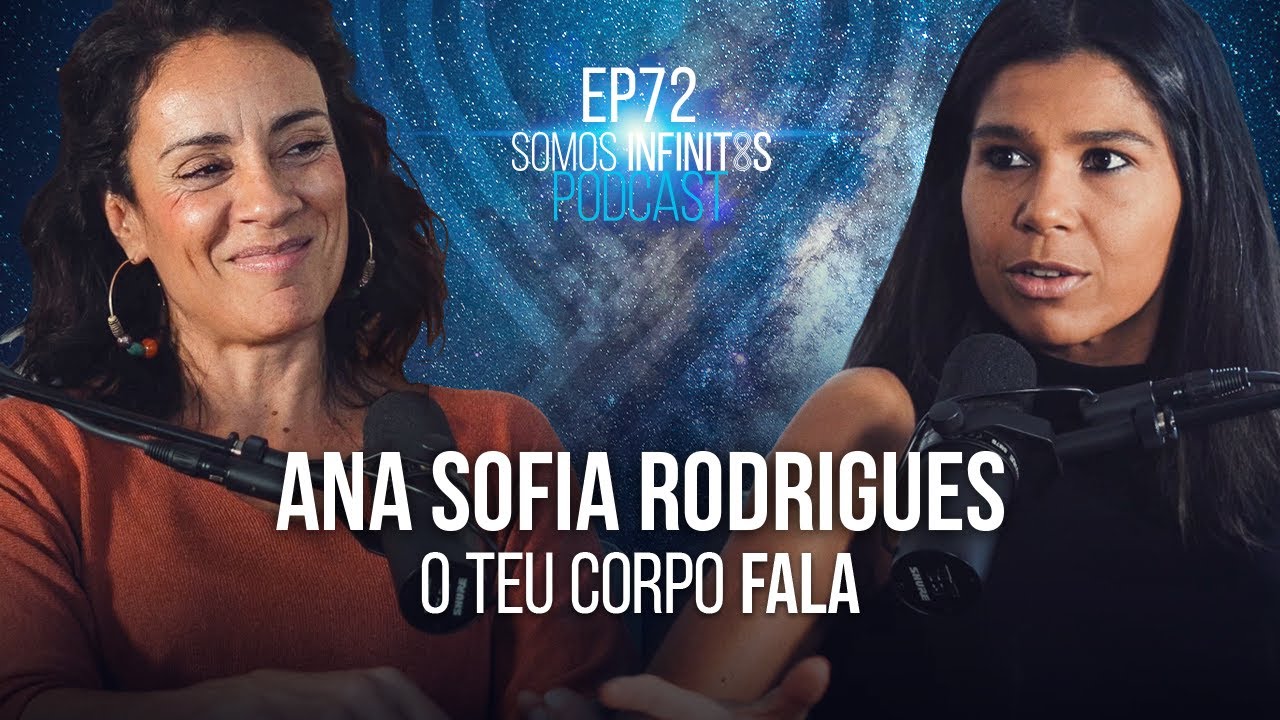 EP72 - Ana Sofia Rodrigues - O Teu Corpo Fala