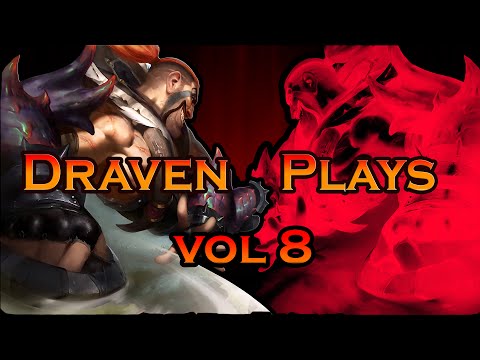 Draven Montage 8 (Draven Plays vol 8)