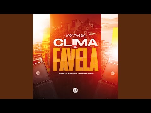 Montagem Clima de Favela