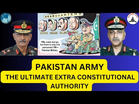 PAKISTAN ARMY : THE ULTIMATE EXTRA CONSTITUTIONAL AUTHORITY / LT GEN GAUTAM MOORTHY