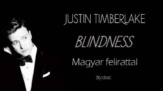 Justin Timberlake - Blindness magyar felirattal