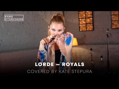 Lorde — Royals  (Covered by Kate Stepura)